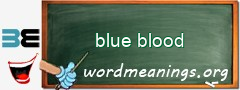 WordMeaning blackboard for blue blood